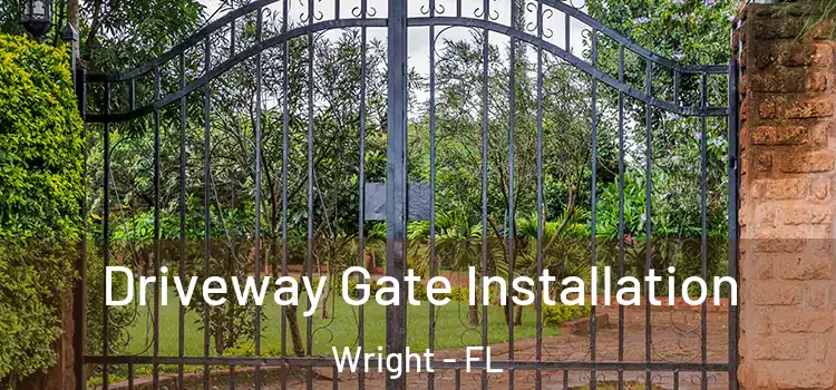 Driveway Gate Installation Wright - FL
