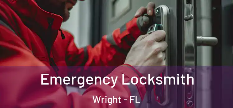 Emergency Locksmith Wright - FL