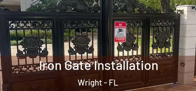 Iron Gate Installation Wright - FL