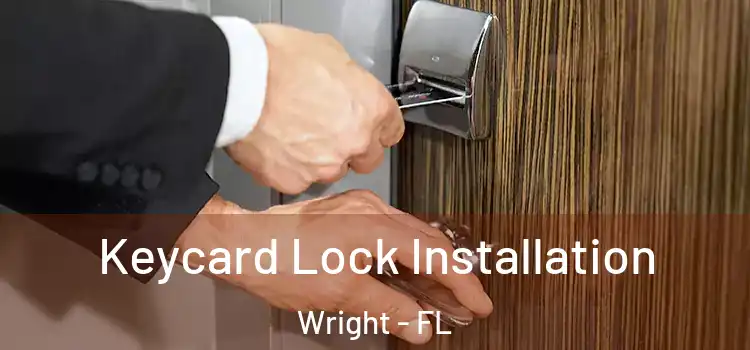 Keycard Lock Installation Wright - FL