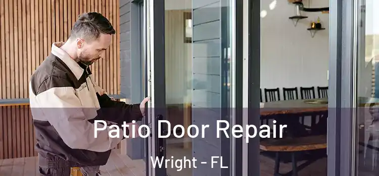 Patio Door Repair Wright - FL