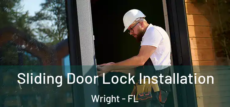 Sliding Door Lock Installation Wright - FL